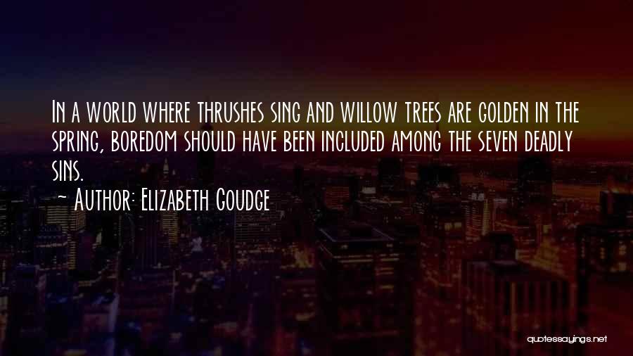 Willow Trees Quotes By Elizabeth Goudge