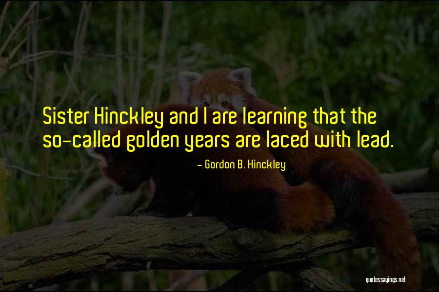 Willowpelts Death Quotes By Gordon B. Hinckley