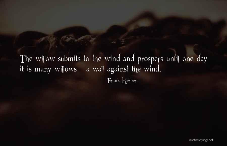 Willows Quotes By Frank Herbert