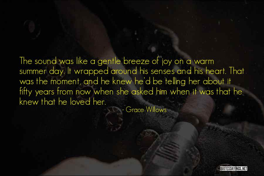 Willows Quotes By Grace Willows