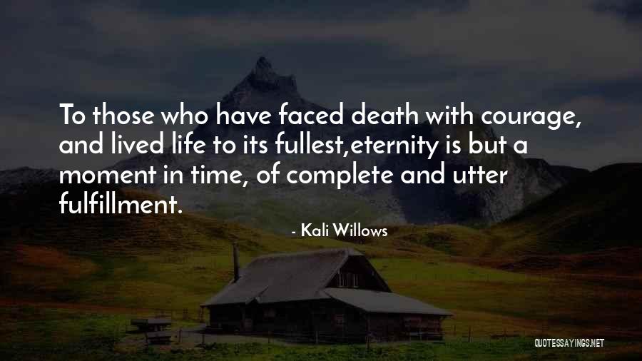 Willows Quotes By Kali Willows