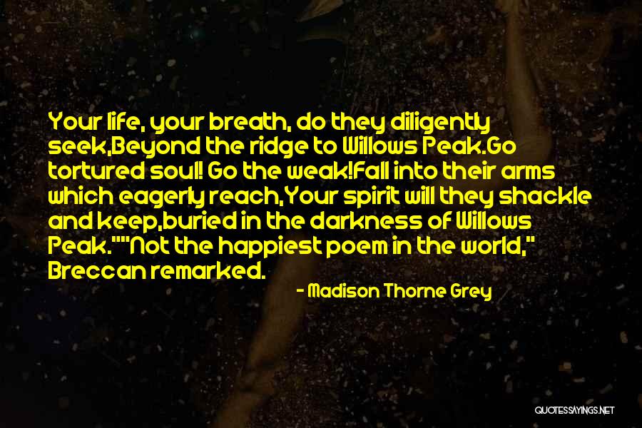 Willows Quotes By Madison Thorne Grey