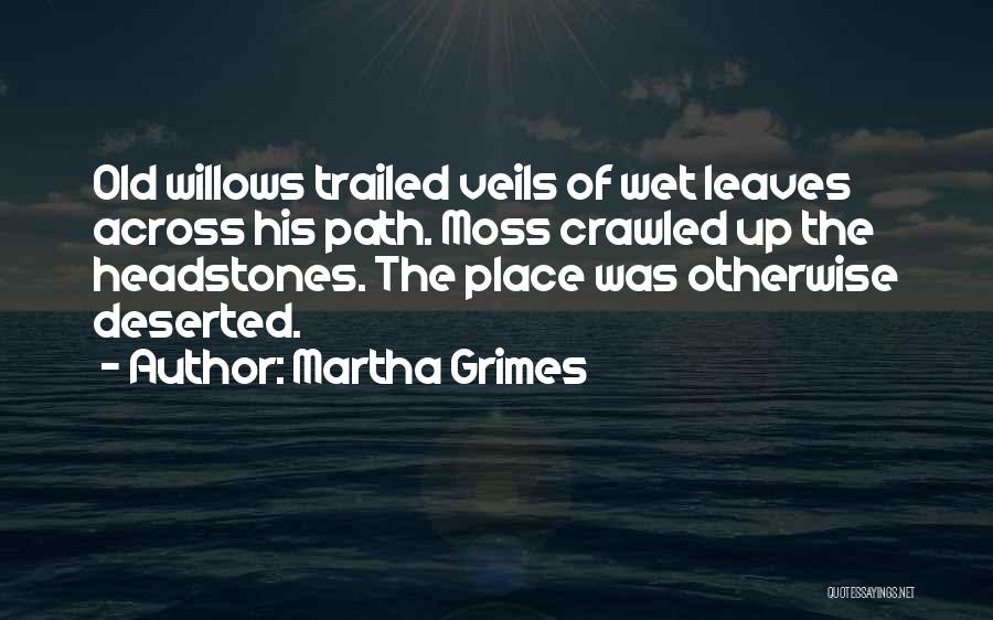 Willows Quotes By Martha Grimes