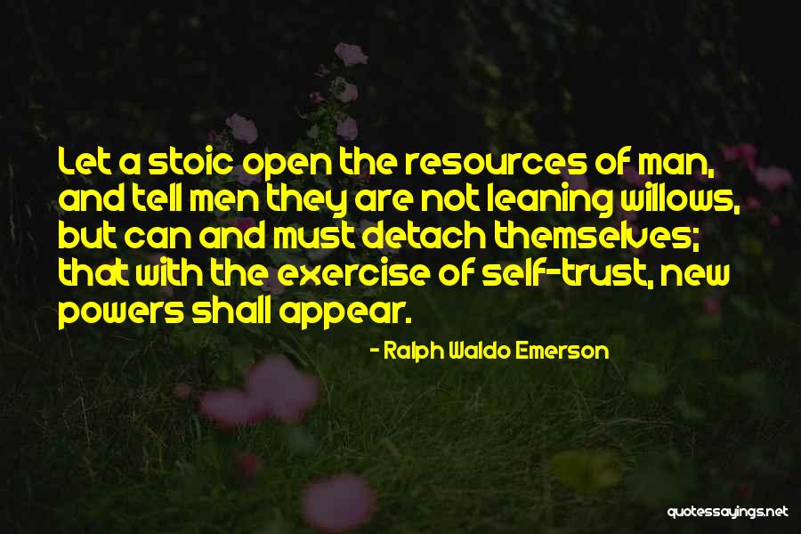 Willows Quotes By Ralph Waldo Emerson