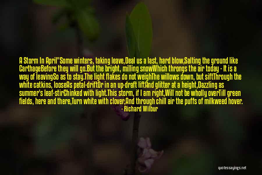 Willows Quotes By Richard Wilbur