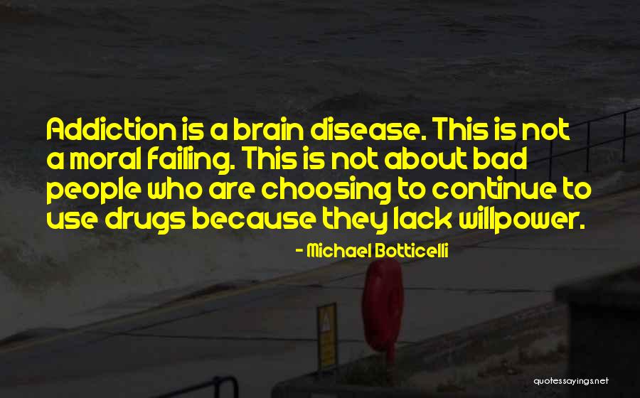 Willpower And Addiction Quotes By Michael Botticelli Willpower And Addiction Quotes By Michael Botticelli