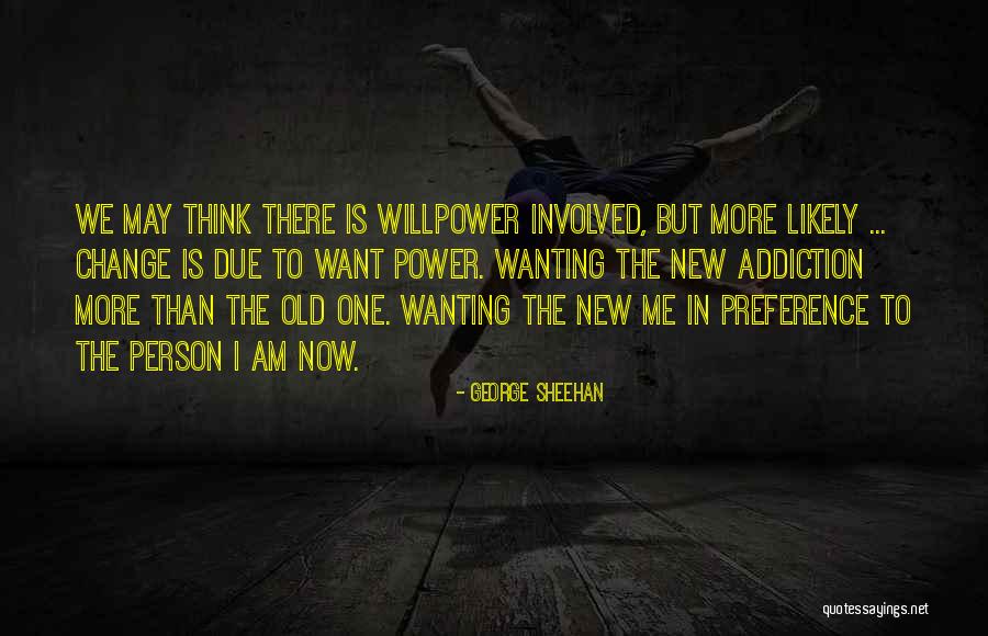 Willpower And Determination Quotes By George Sheehan