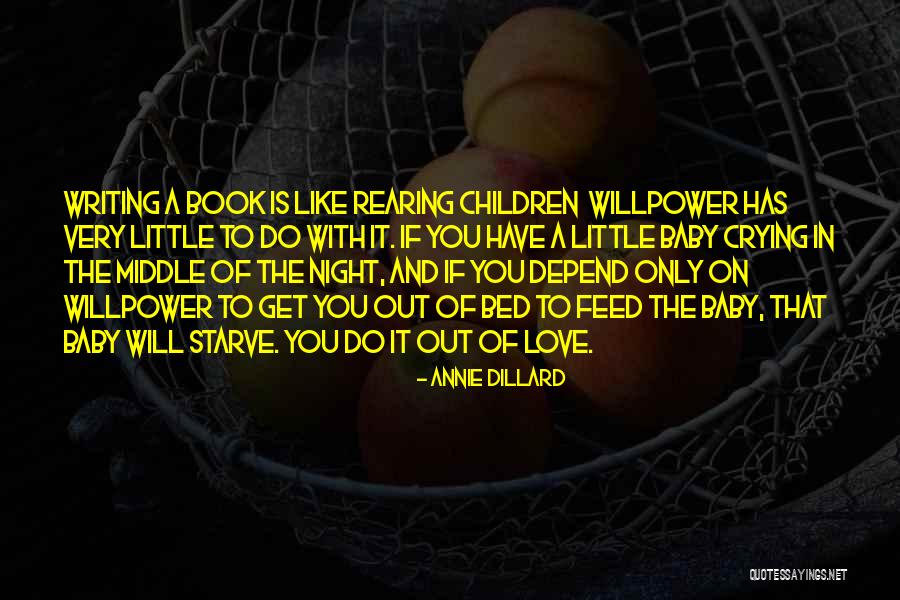 Willpower And Love Quotes By Annie Dillard