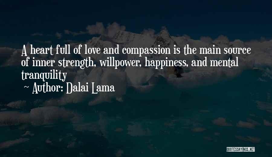 Willpower And Love Quotes By Dalai Lama