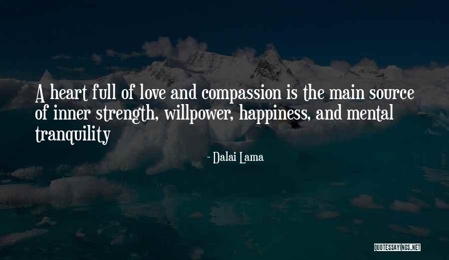 Willpower And Love Quotes By Dalai Lama