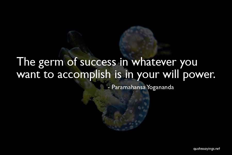Willpower And Success Quotes By Paramahansa Yogananda Willpower And Success Quotes By Paramahansa Yogananda