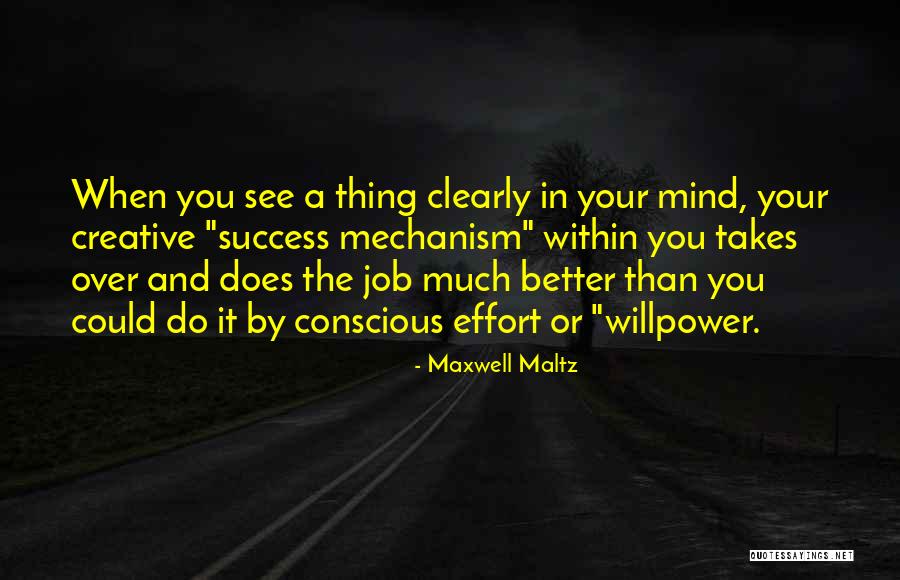 Willpower Motivational Quotes By Maxwell Maltz Willpower Motivational Quotes By Maxwell Maltz