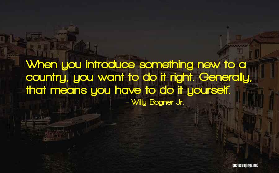 Willy Bogner Jr. Quotes 1787420