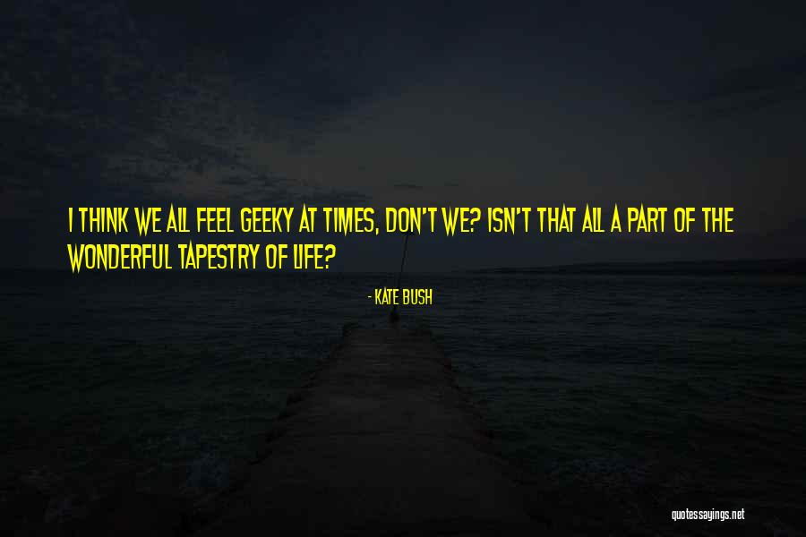 Willy Higinbotham Quotes By Kate Bush Willy Higinbotham Quotes By Kate Bush