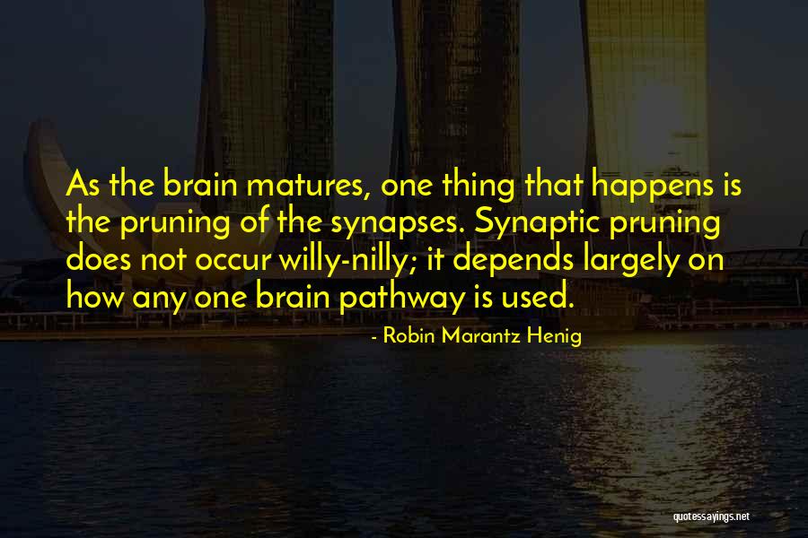 Willy Nilly Quotes By Robin Marantz Henig Willy Nilly Quotes By Robin Marantz Henig