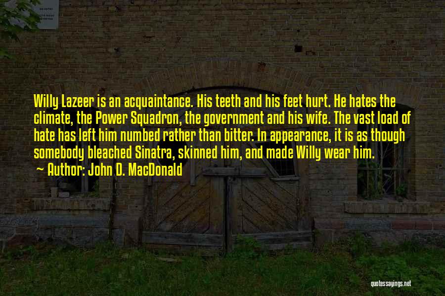 Willy Quotes By John D. MacDonald