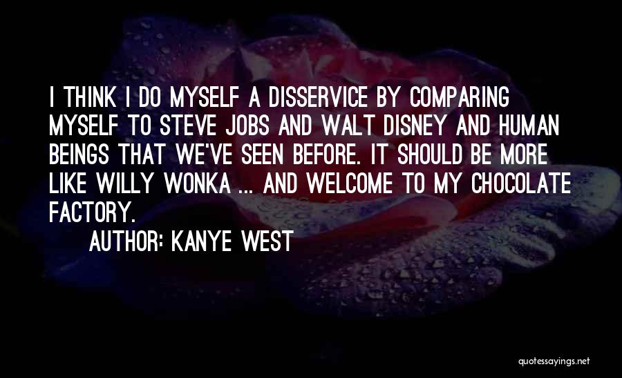 Willy Quotes By Kanye West