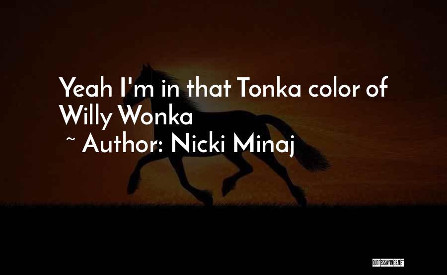 Willy Quotes By Nicki Minaj