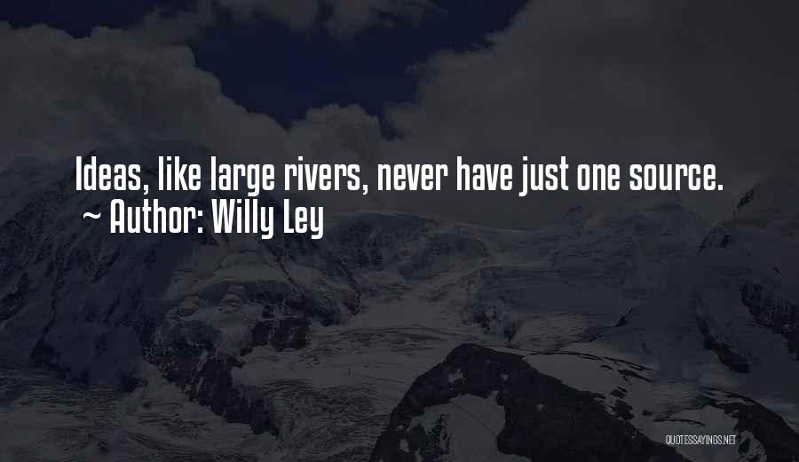 Willy Quotes By Willy Ley