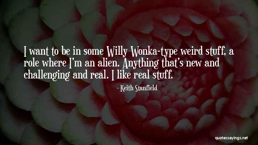 Willy Wonka Quotes By Keith Stanfield Willy Wonka Quotes By Keith Stanfield