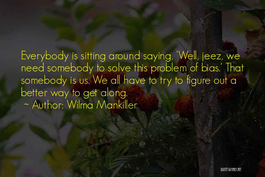 Wilma Mankiller Quotes 1995760