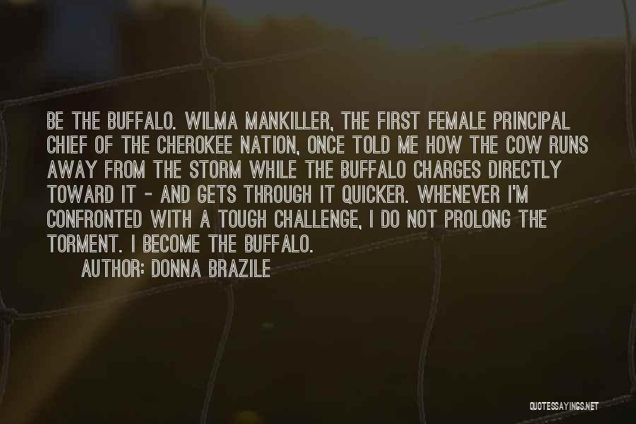 Wilma P Mankiller Quotes By Donna Brazile