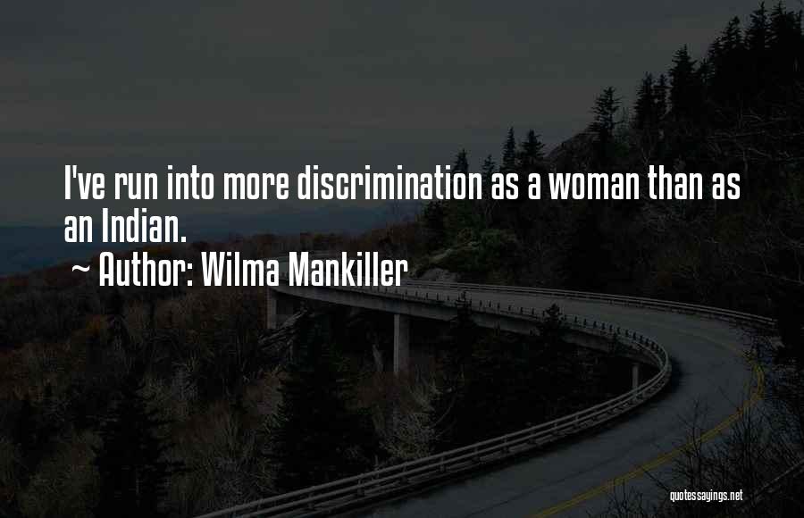 Wilma P Mankiller Quotes By Wilma Mankiller