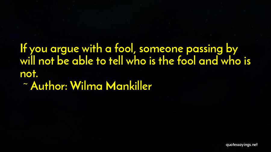 Wilma P Mankiller Quotes By Wilma Mankiller