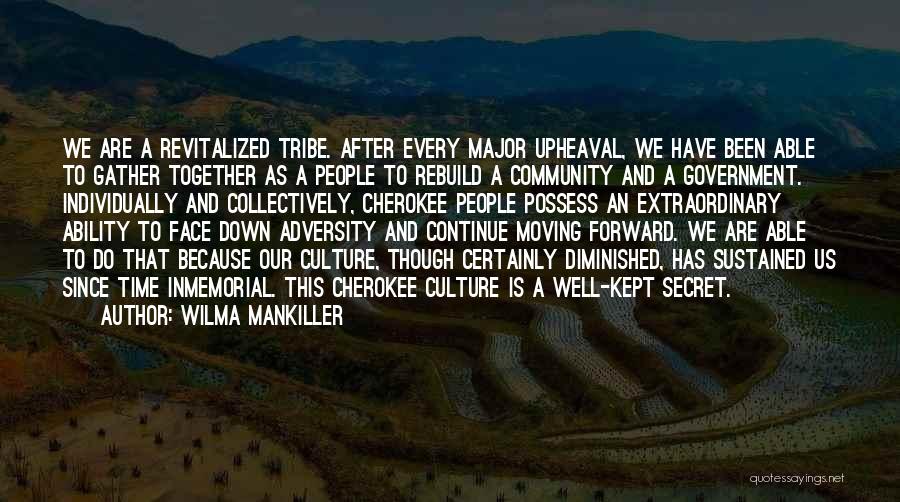 Wilma P Mankiller Quotes By Wilma Mankiller