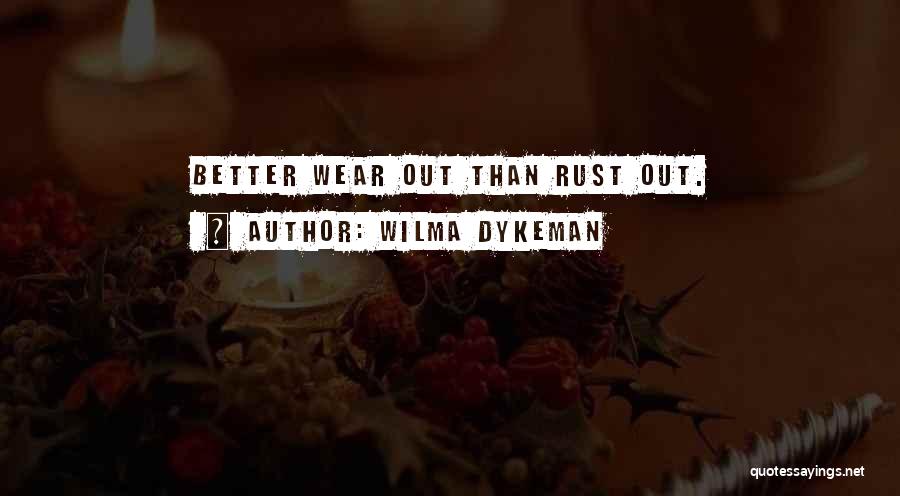 Wilma Quotes By Wilma Dykeman