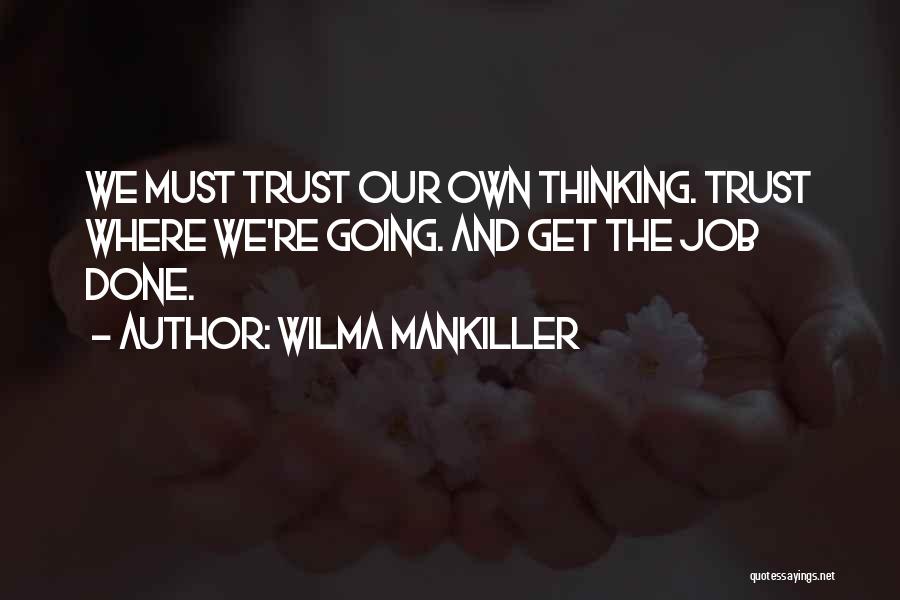 Wilma Quotes By Wilma Mankiller