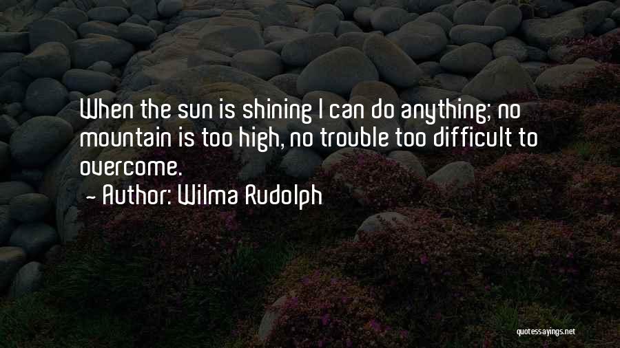 Wilma Quotes By Wilma Rudolph