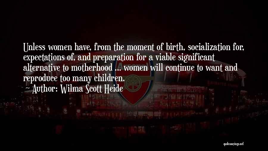 Wilma Quotes By Wilma Scott Heide