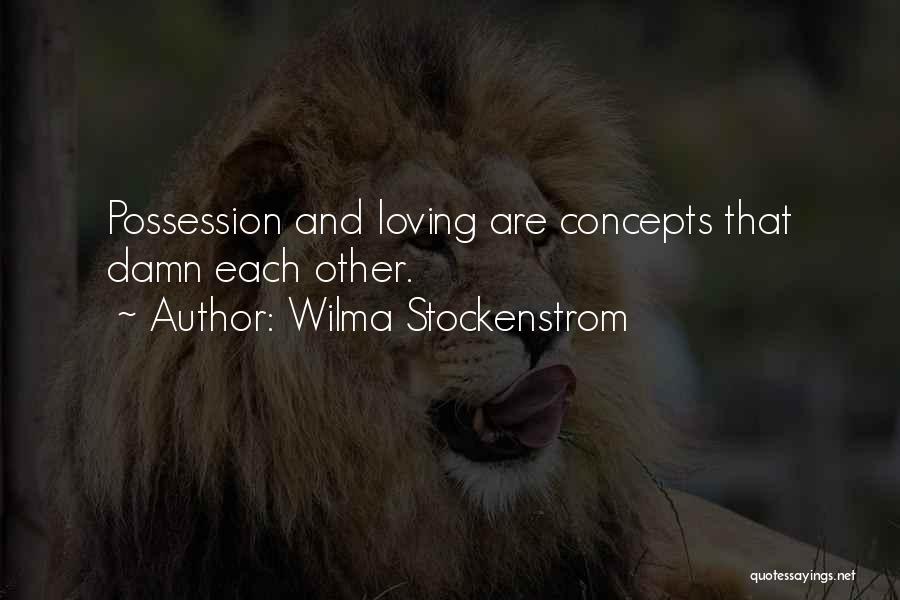 Wilma Quotes By Wilma Stockenstrom