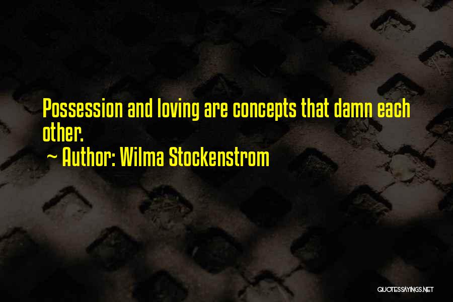 Wilma Stockenstrom Quotes 449269