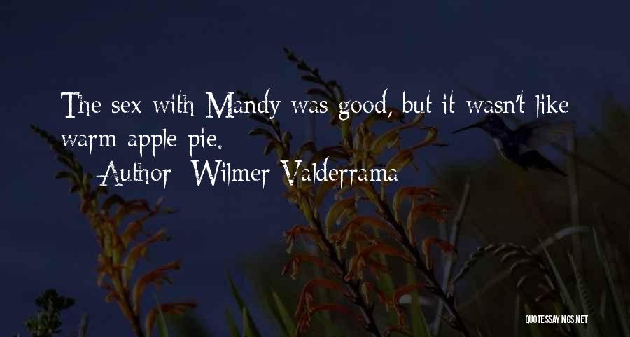 Wilmer Valderrama Quotes 2201383