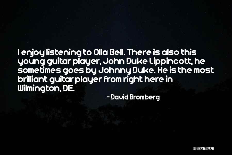 Wilmington Quotes By David Bromberg Wilmington Quotes By David Bromberg