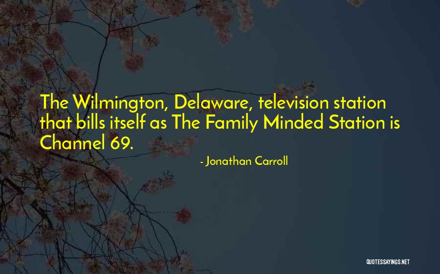 Wilmington Quotes By Jonathan Carroll