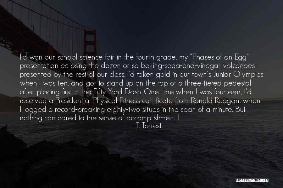 Wilmington Quotes By T. Torrest Wilmington Quotes By T. Torrest