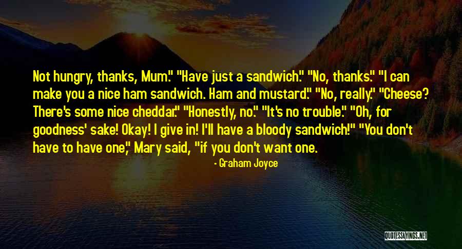 Wilmix Festus Quotes By Graham Joyce Wilmix Festus Quotes By Graham Joyce