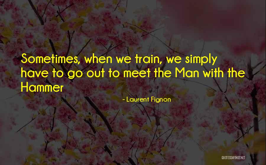 Wilmoth Houdini Quotes By Laurent Fignon Wilmoth Houdini Quotes By Laurent Fignon