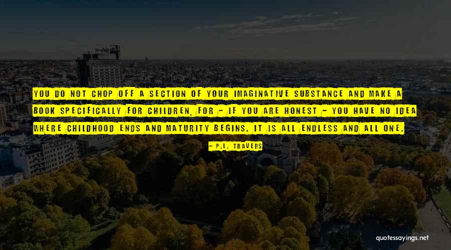 Wilmotte Wisconsin Quotes By P.L. Travers Wilmotte Wisconsin Quotes By P.L. Travers