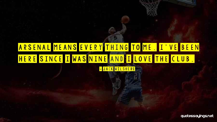 Wilshere Jack Quotes By Jack Wilshere Wilshere Jack Quotes By Jack Wilshere