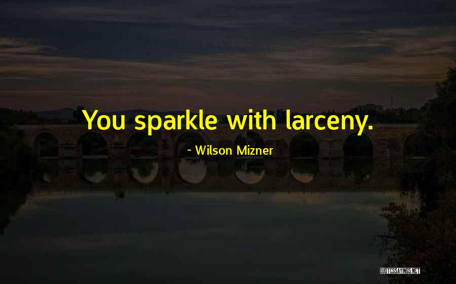 Wilson Mizner Quotes 1095111