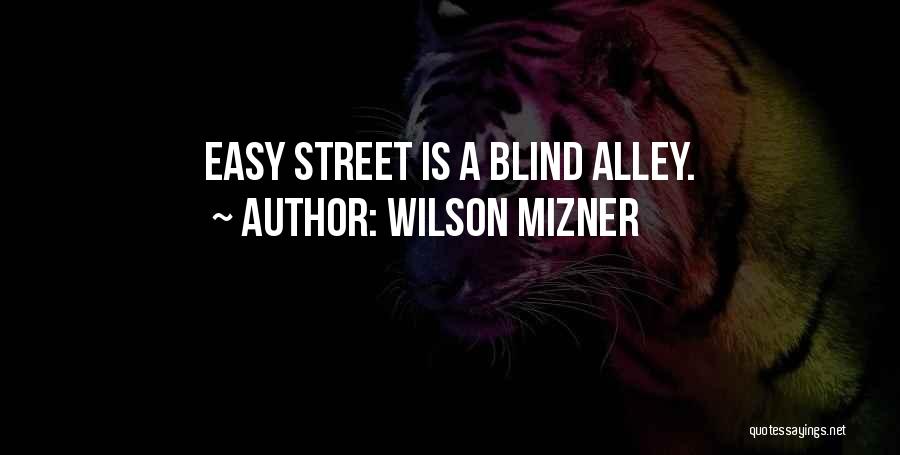 Wilson Mizner Quotes 1289032