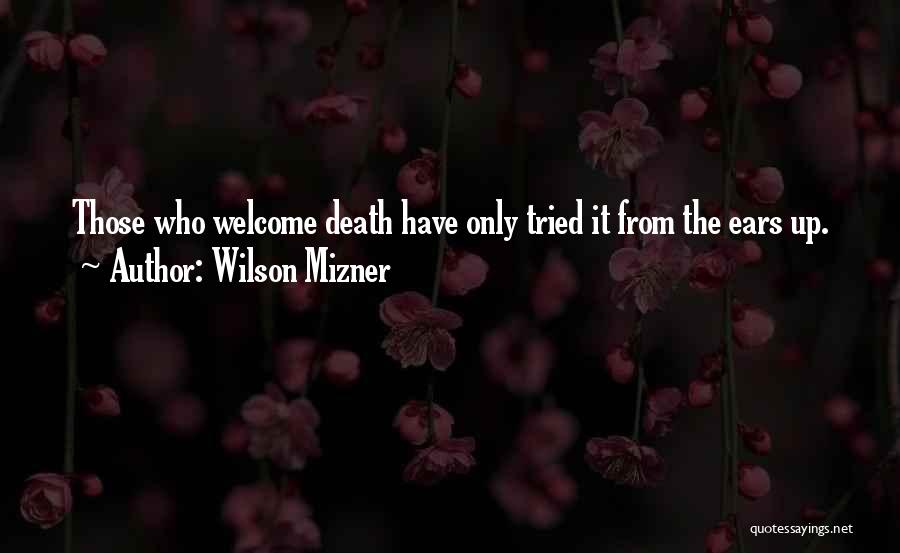 Wilson Mizner Quotes 1425408