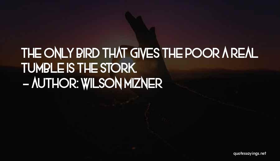 Wilson Mizner Quotes 1639360