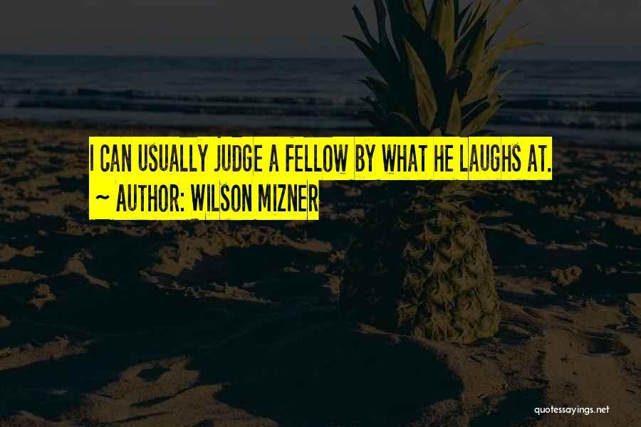 Wilson Mizner Quotes 1661555