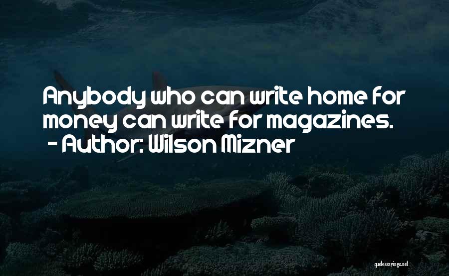 Wilson Mizner Quotes 1711226