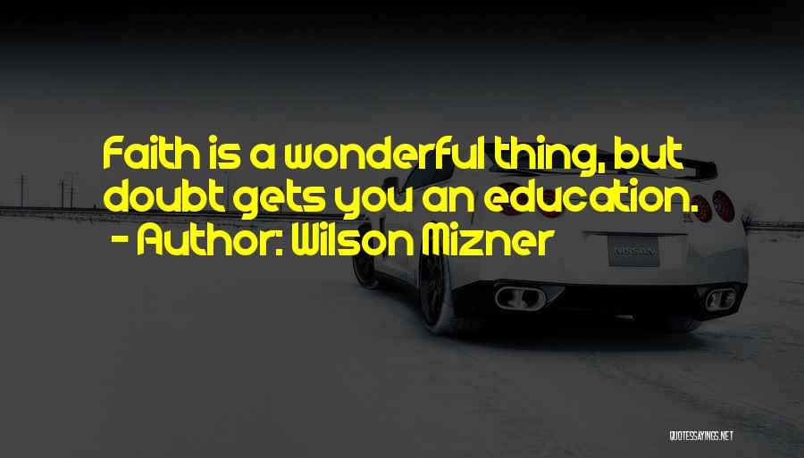 Wilson Mizner Quotes 1747681